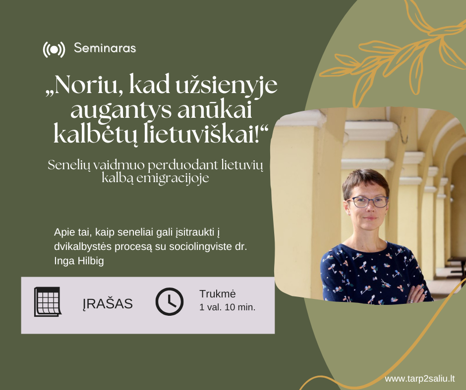 „Noriu, kad užsienyje augantys anūkai kalbėtų lietuviškai!“ Senelių vaidmuo perduodant lietuvių kalbą emigracijoje